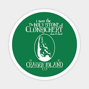 I Saw The Holy Stone of Clonrichert Craggy Island - Class 2 Rated Magnet